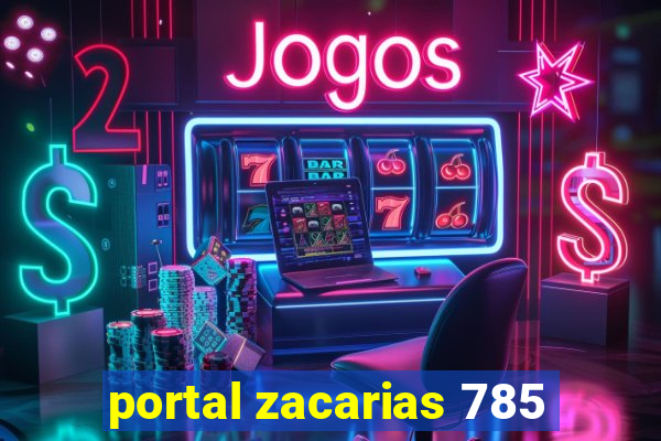 portal zacarias 785